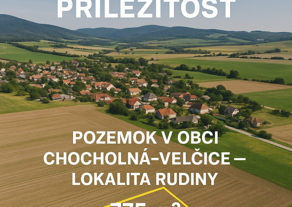 NA PREDAJ POZEMOK URČENÝ NA VÝSTAVBU CHOCHOLNÁ VELČICE 853m2